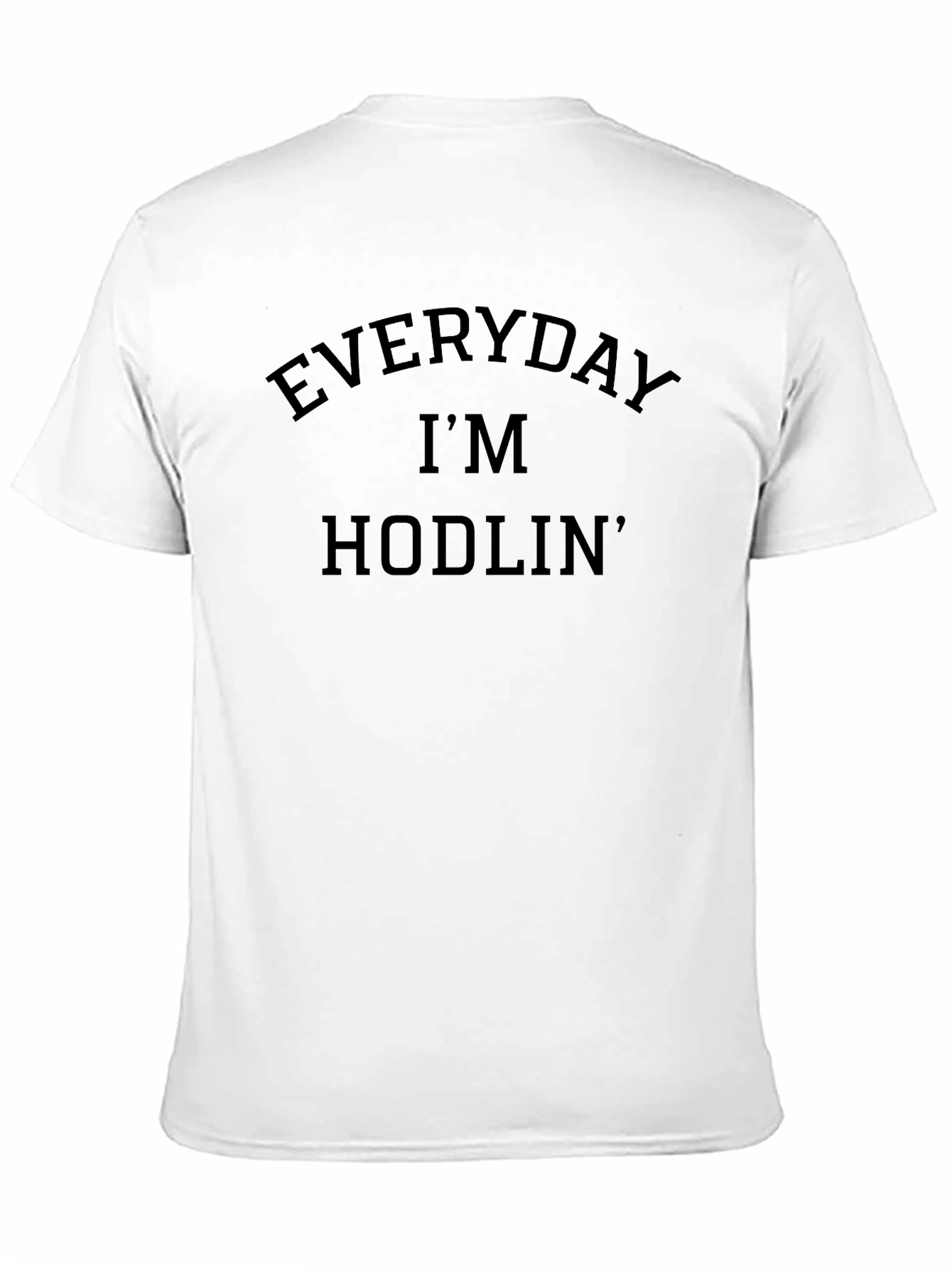 Everyday Im Hodlin Black T-Shirt