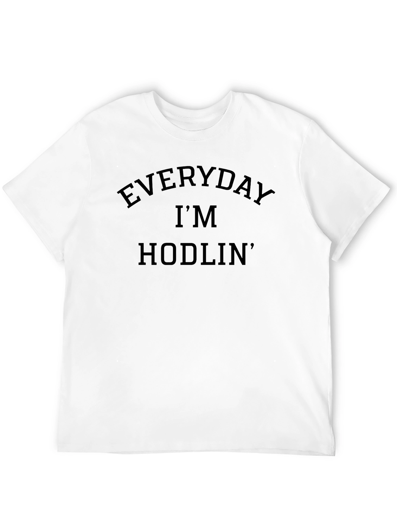 Everyday Im Hodlin Black T-Shirt