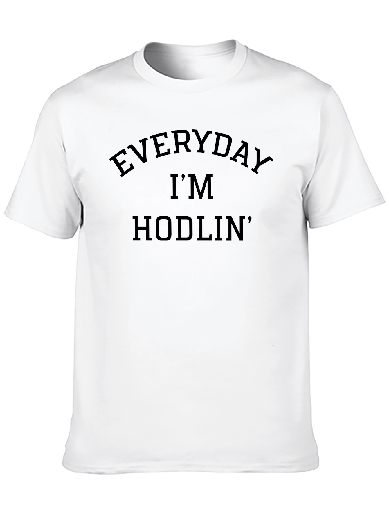 Everyday Im Hodlin Black T-Shirt
