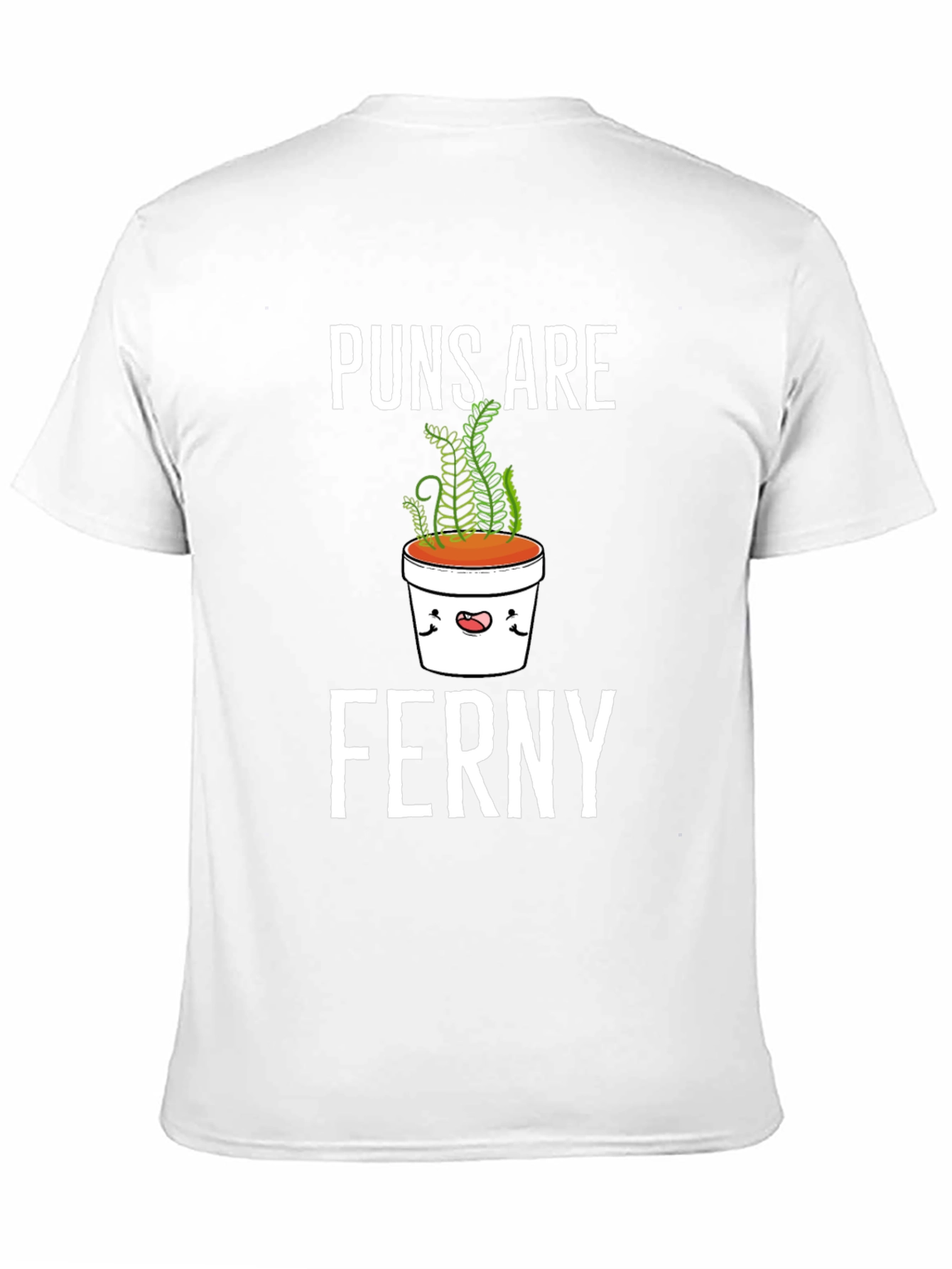 Puns Are Ferny T-Shirt - Funny Plant Pun Tee