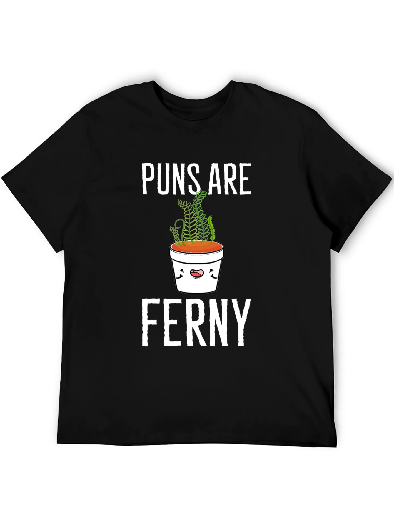 Puns Are Ferny T-Shirt - Funny Plant Pun Tee