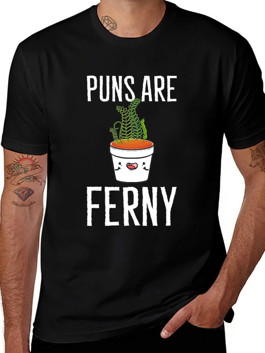 Puns Are Ferny T-Shirt - Funny Plant Pun Tee