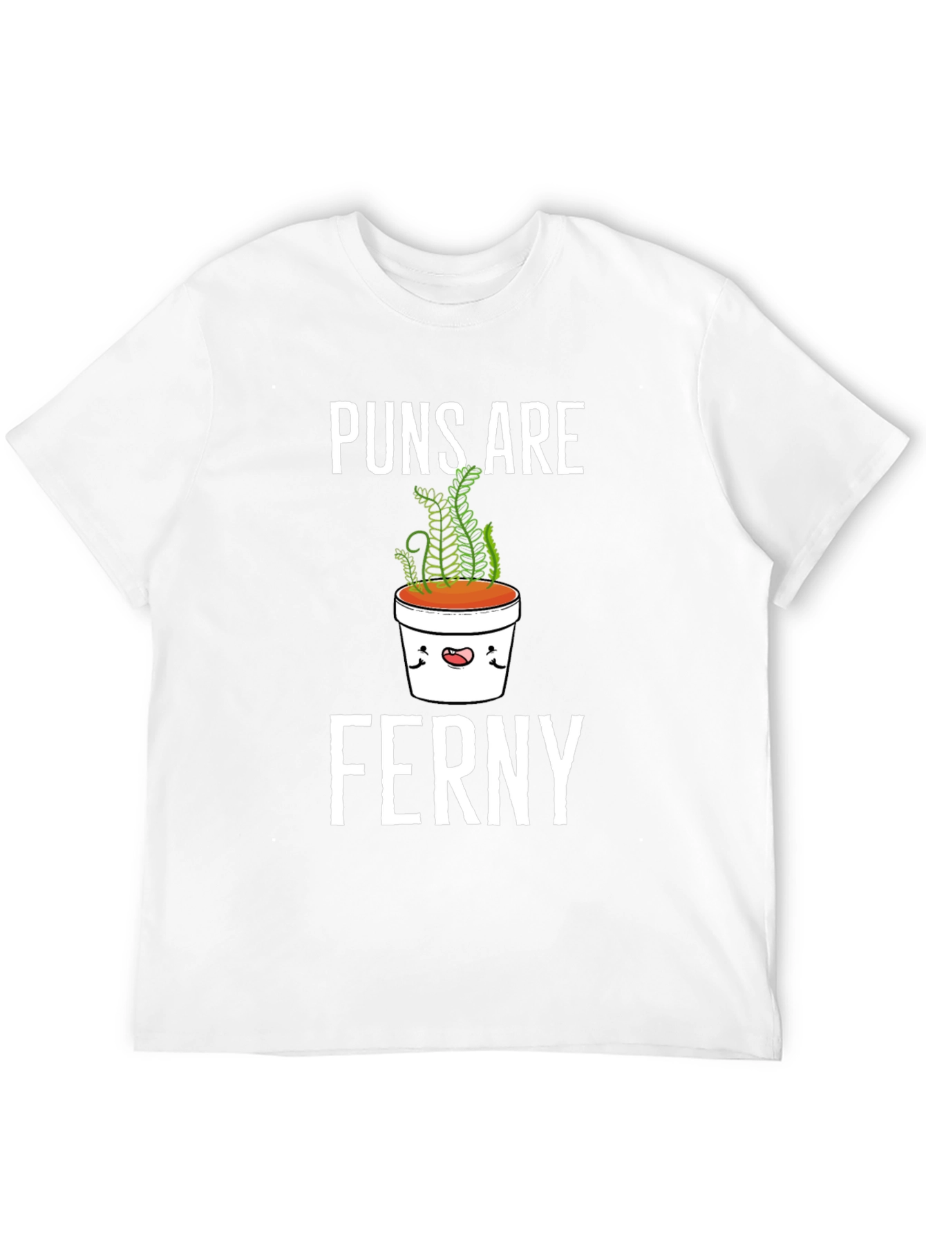Puns Are Ferny T-Shirt - Funny Plant Pun Tee
