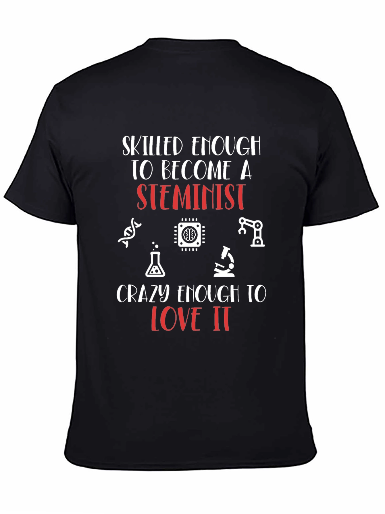 STEMinist Graphic T-Shirt - Skilled & Crazy Enough
