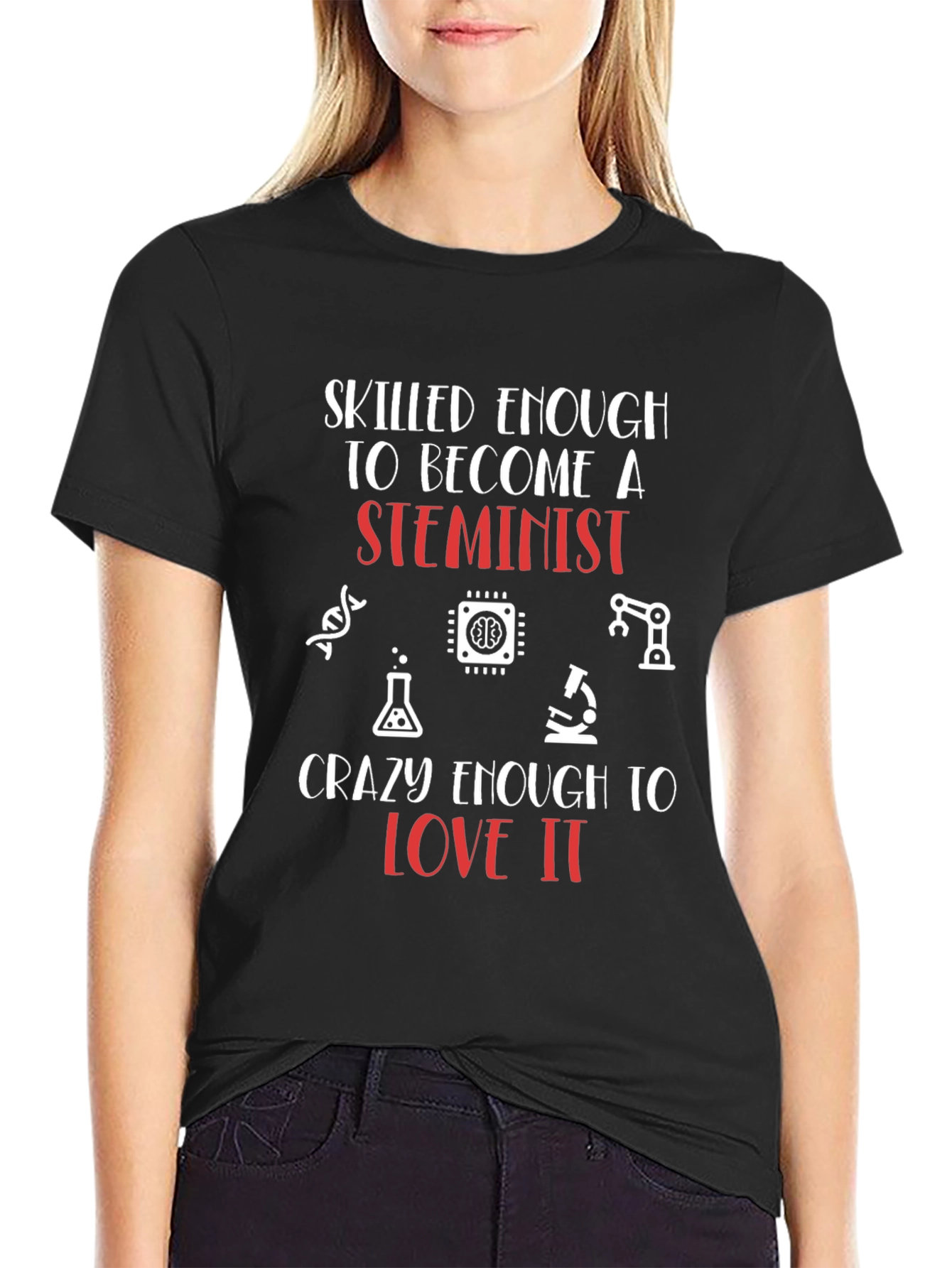 STEMinist Graphic T-Shirt - Skilled & Crazy Enough
