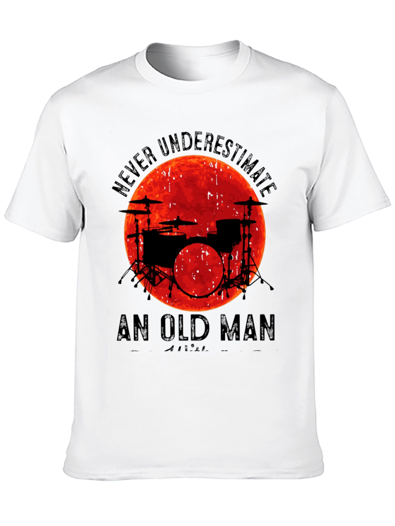 Never Underestimate Old Man Drummer T-Shirt