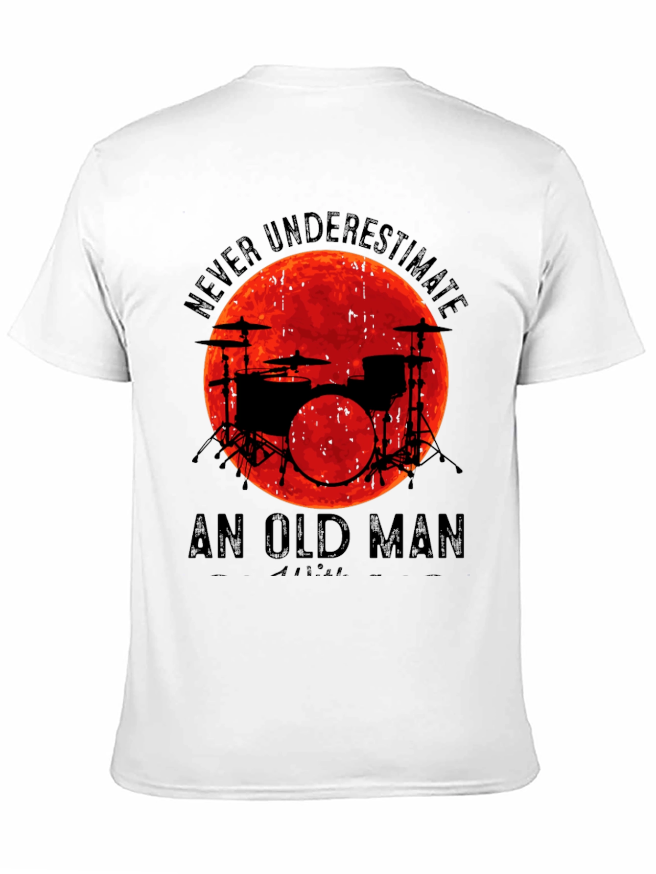 Never Underestimate Old Man Drummer T-Shirt