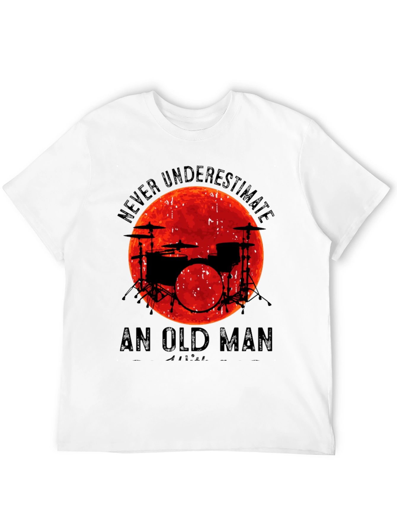 Never Underestimate Old Man Drummer T-Shirt