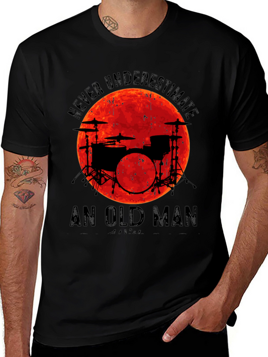 Never Underestimate Old Man Drummer T-Shirt