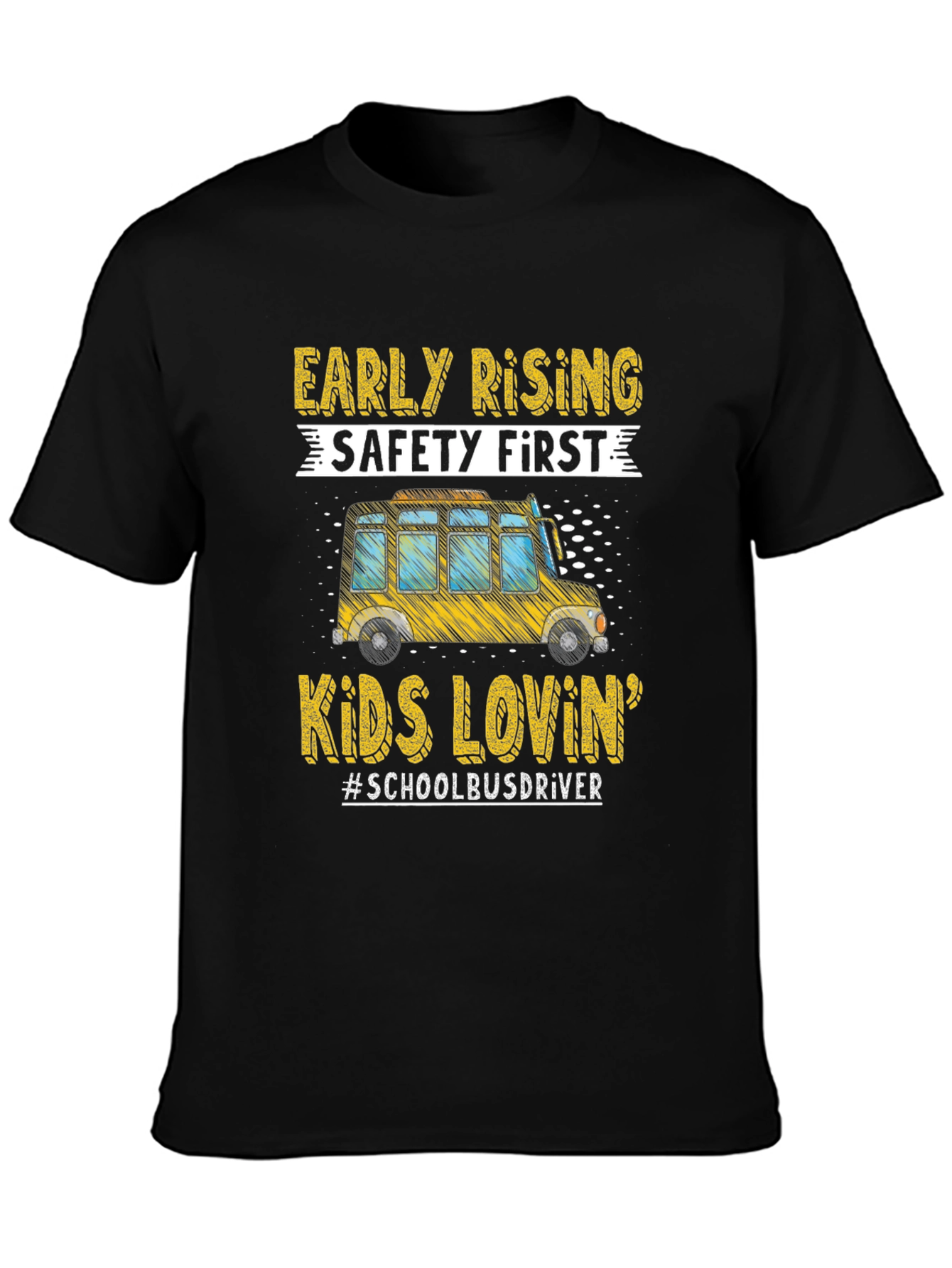 Early Rising School Bus Driver T-Shirt