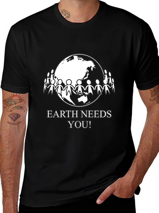 Earth Needs You T-Shirt - Eco-Friendly Design