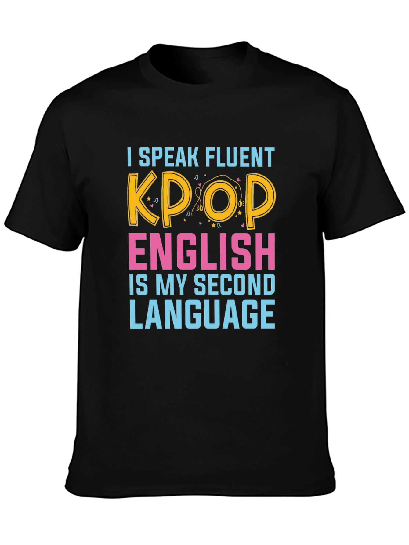 I Speak Fluent Kpop Funny Graphic T-Shirt