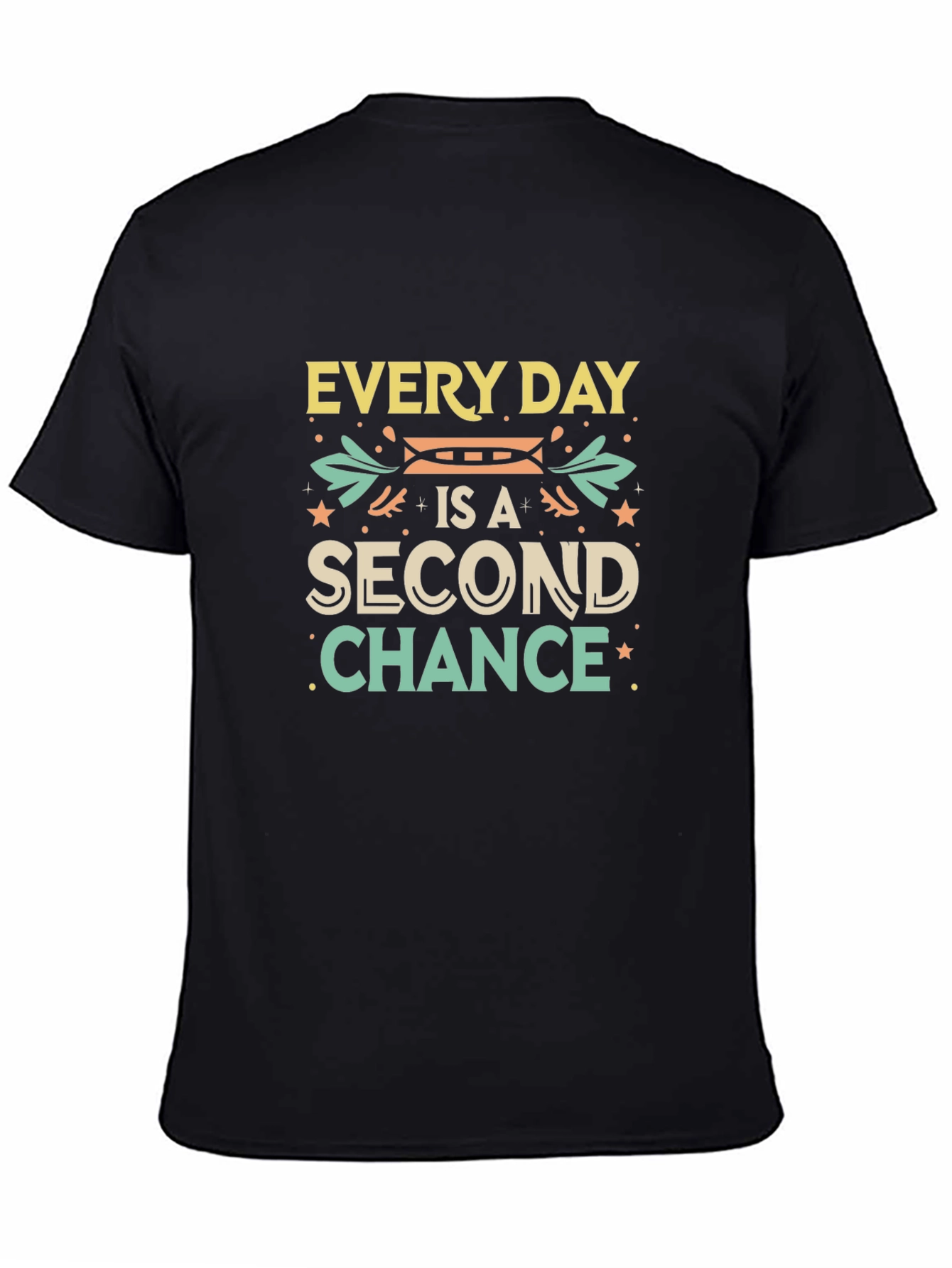 Every Day Second Chance Graphic T-Shirt