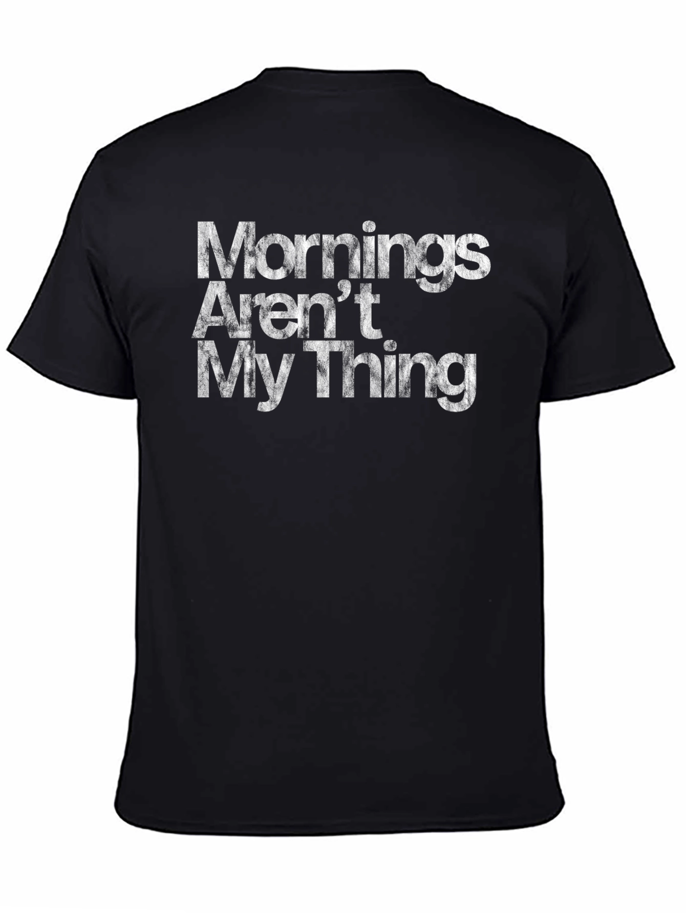 Mornings Arent My Thing Graphic T-Shirt