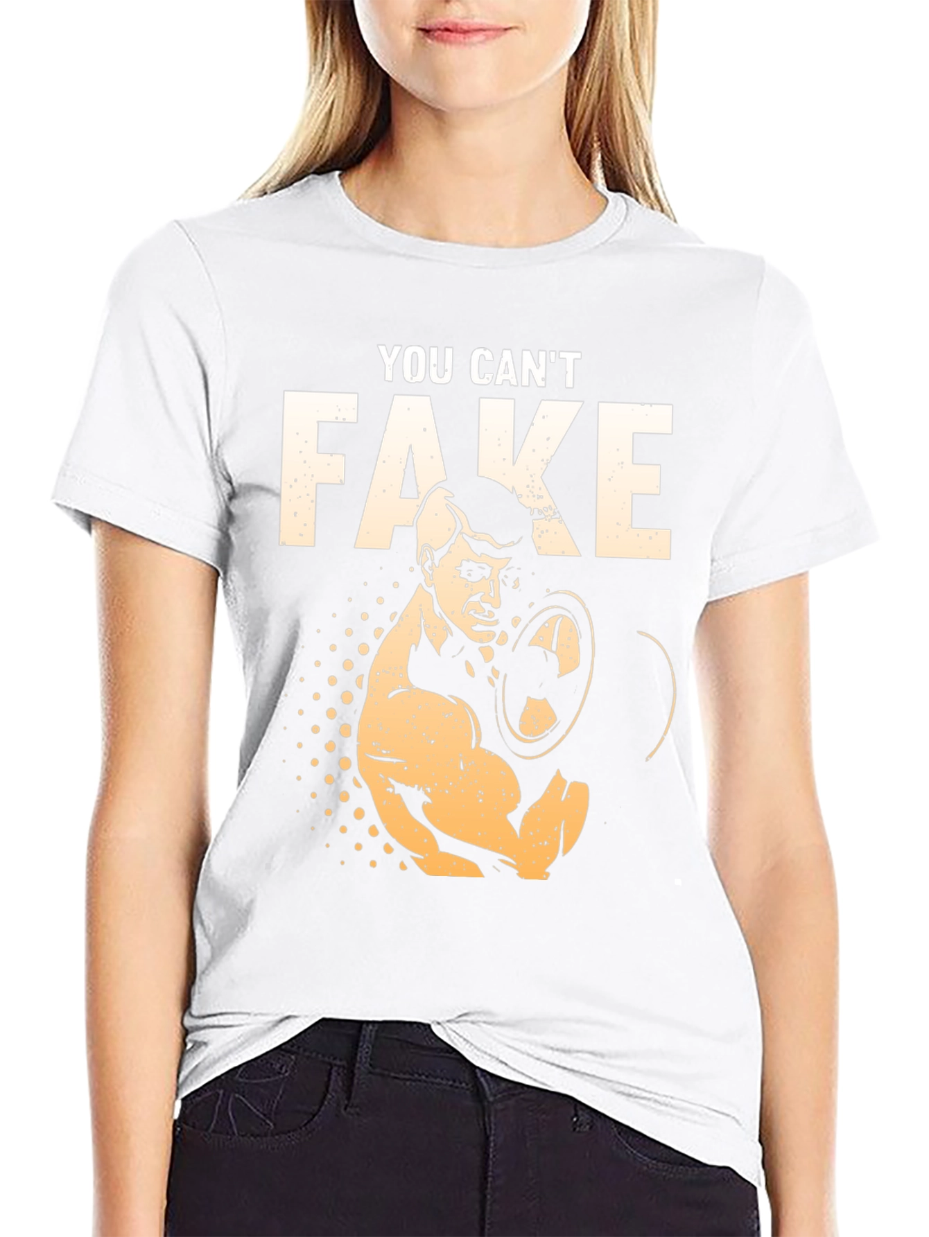 You Cant Fake Hard Work T-Shirt