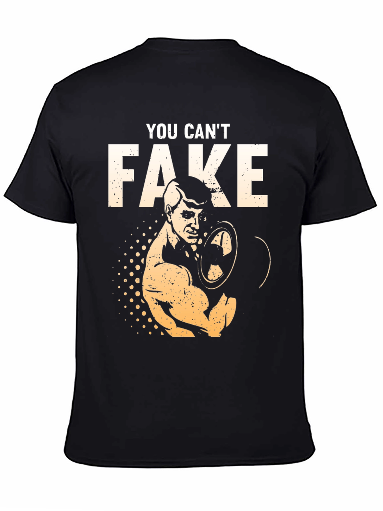 You Cant Fake Hard Work T-Shirt