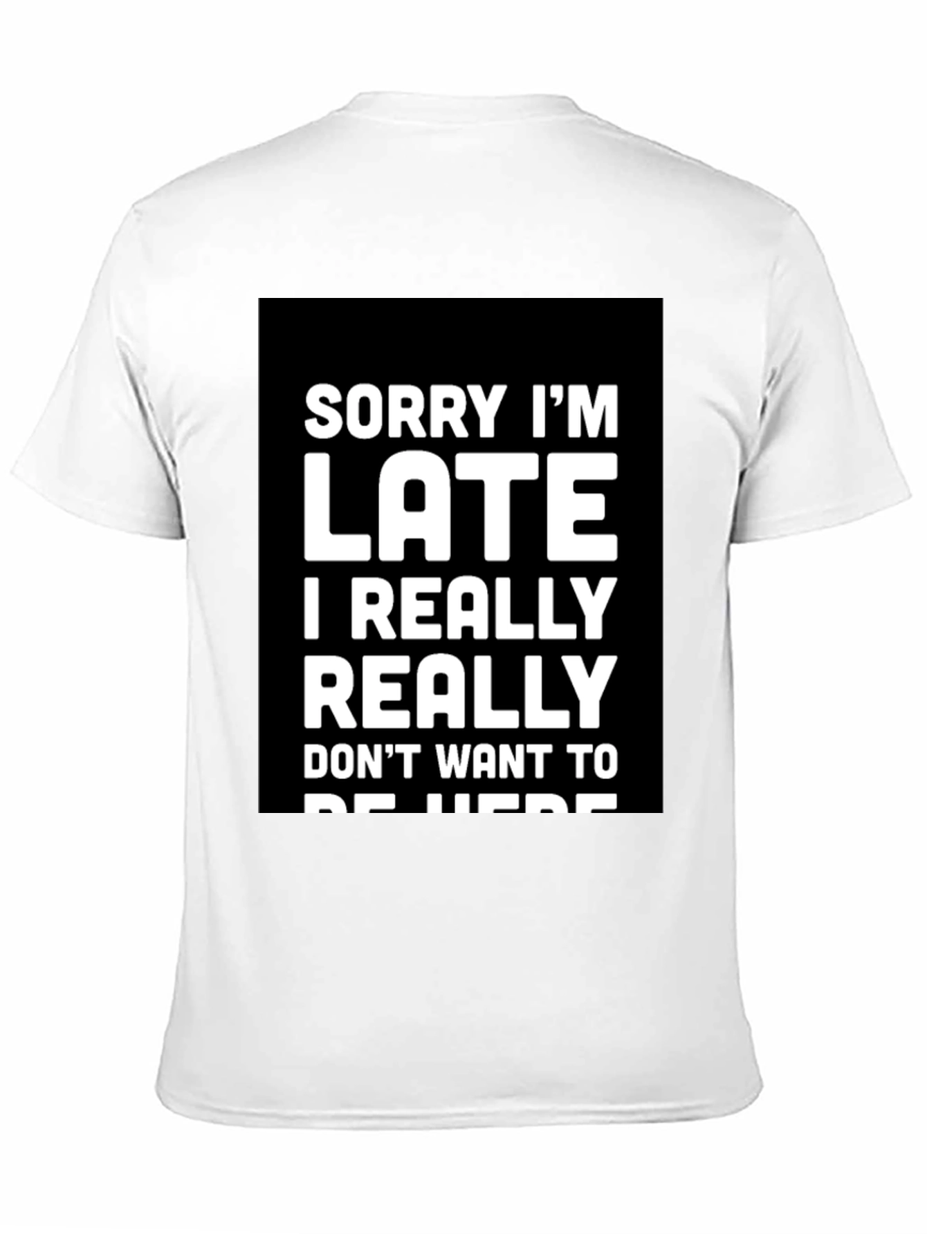 Sorry Im Late Graphic Tee
