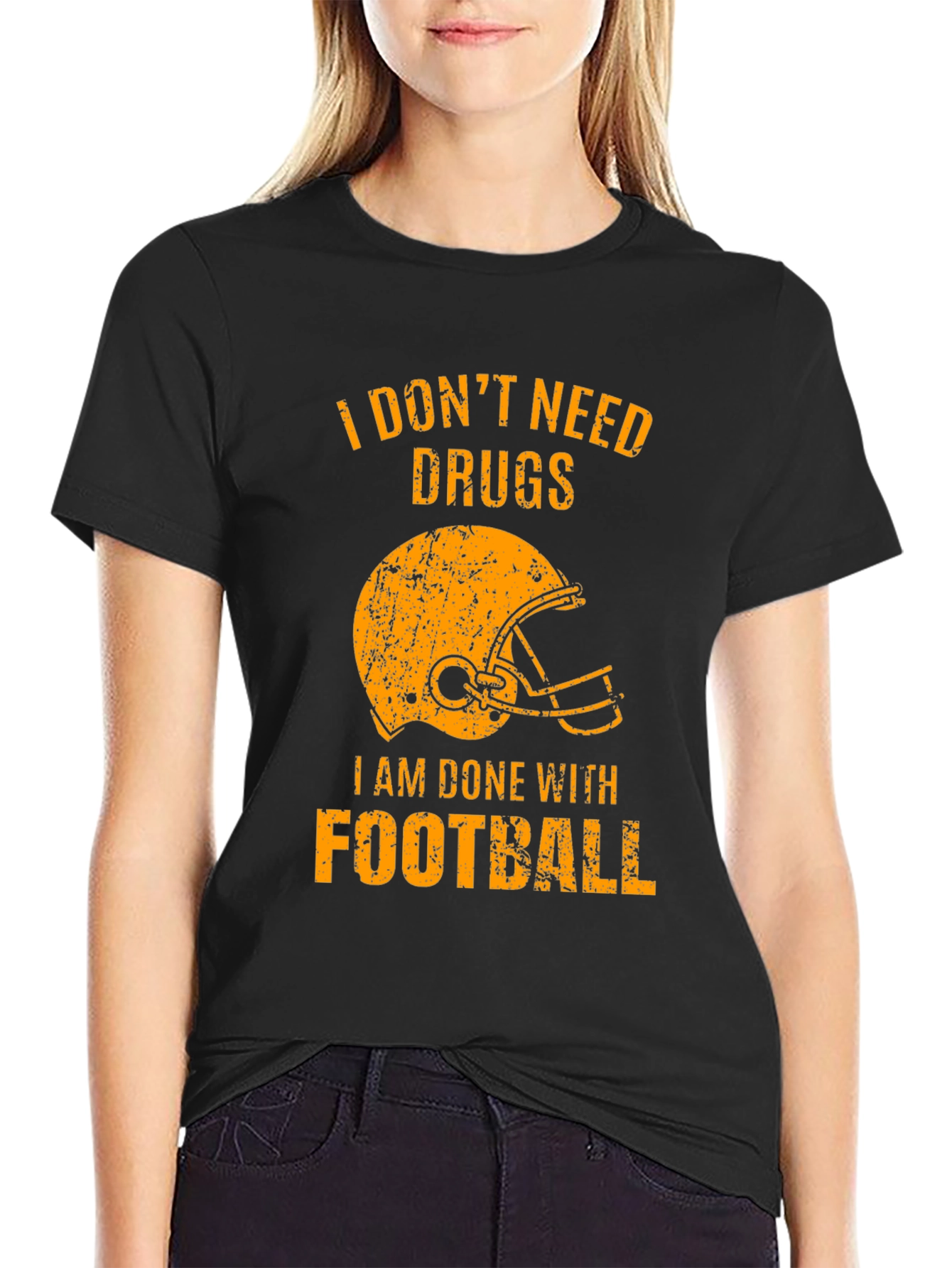 I Dont Need Drugs Im Done with Football T-Shirt