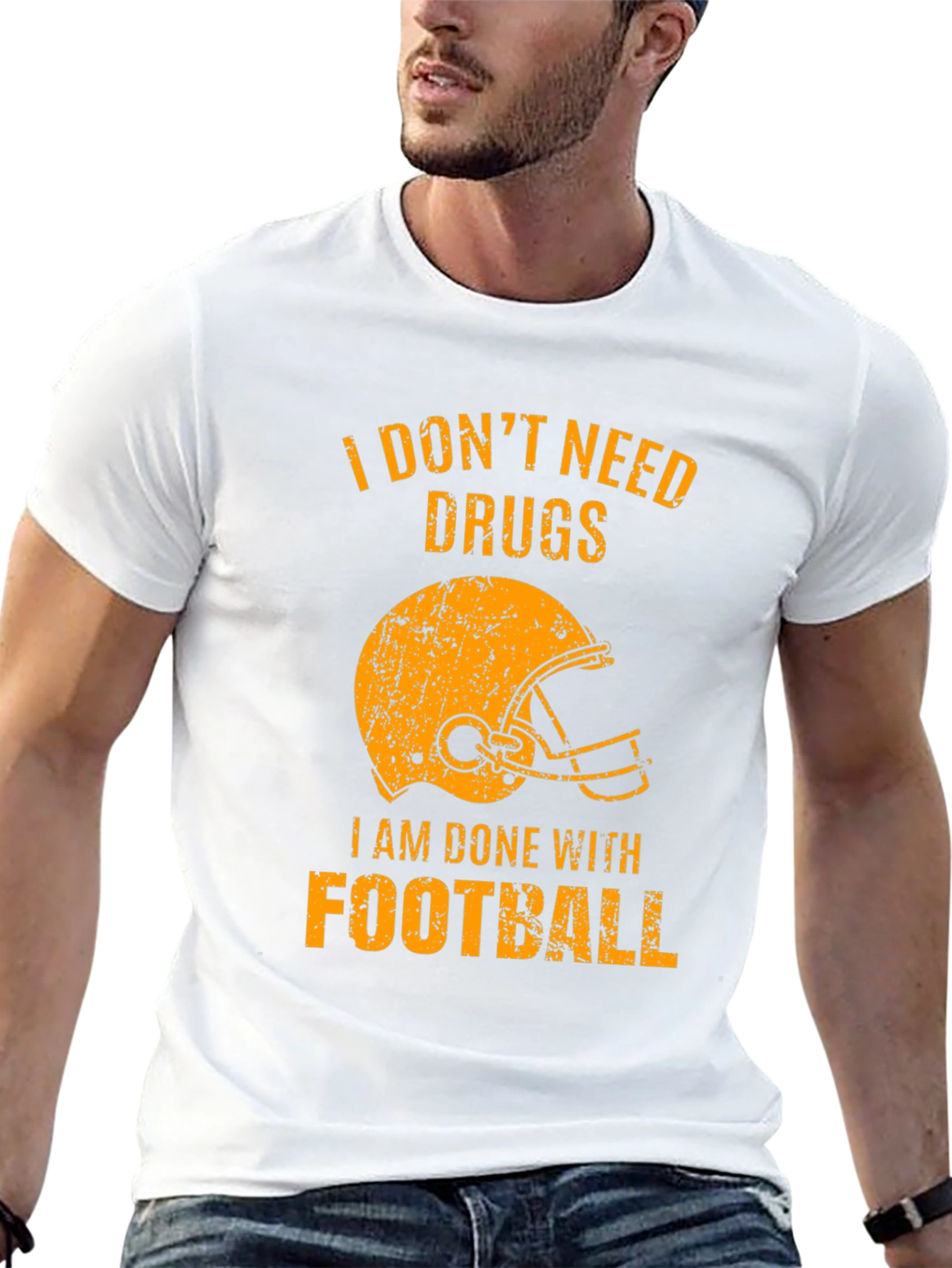I Dont Need Drugs Im Done with Football T-Shirt
