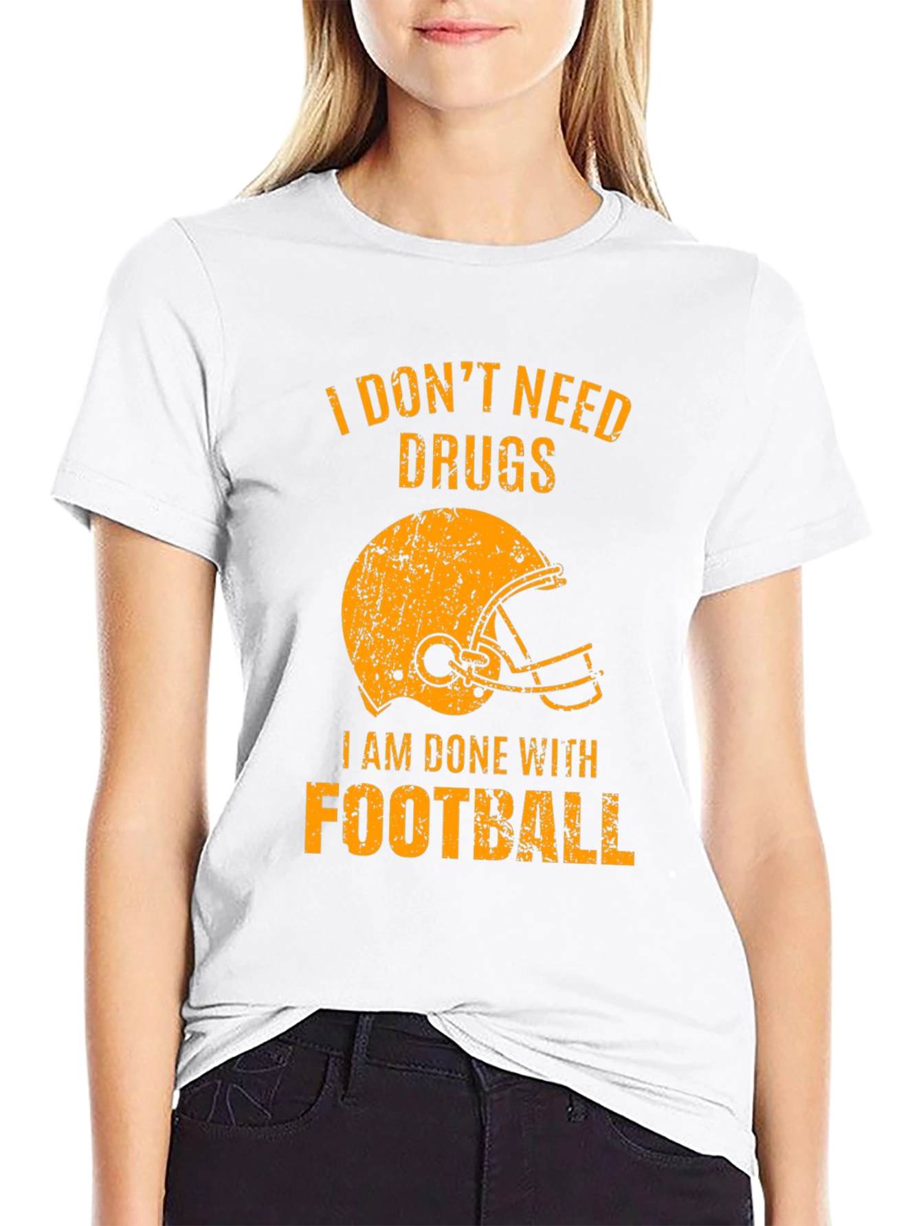I Dont Need Drugs Im Done with Football T-Shirt