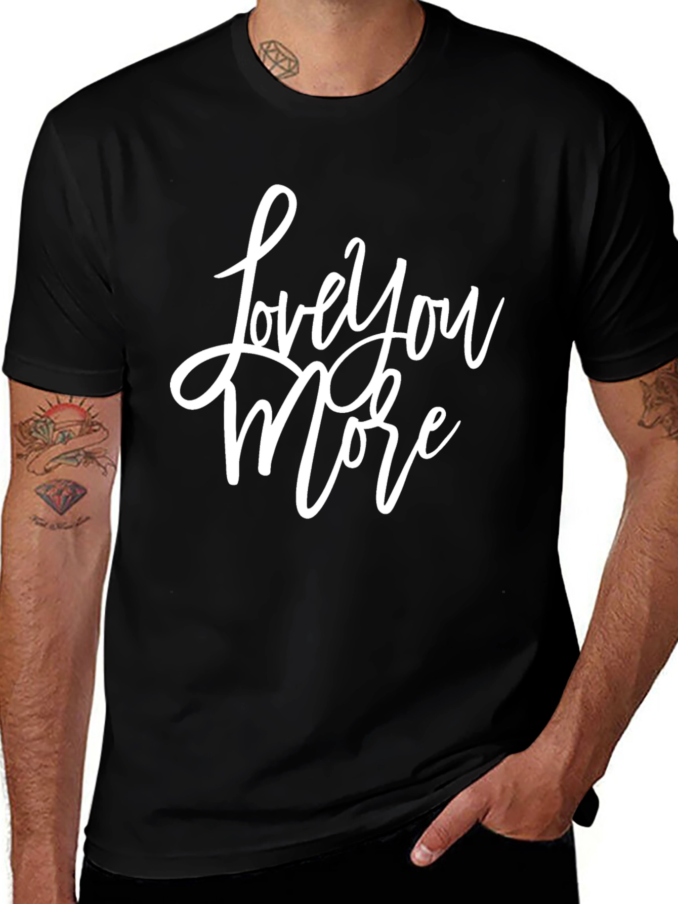 Love You More T-Shirt