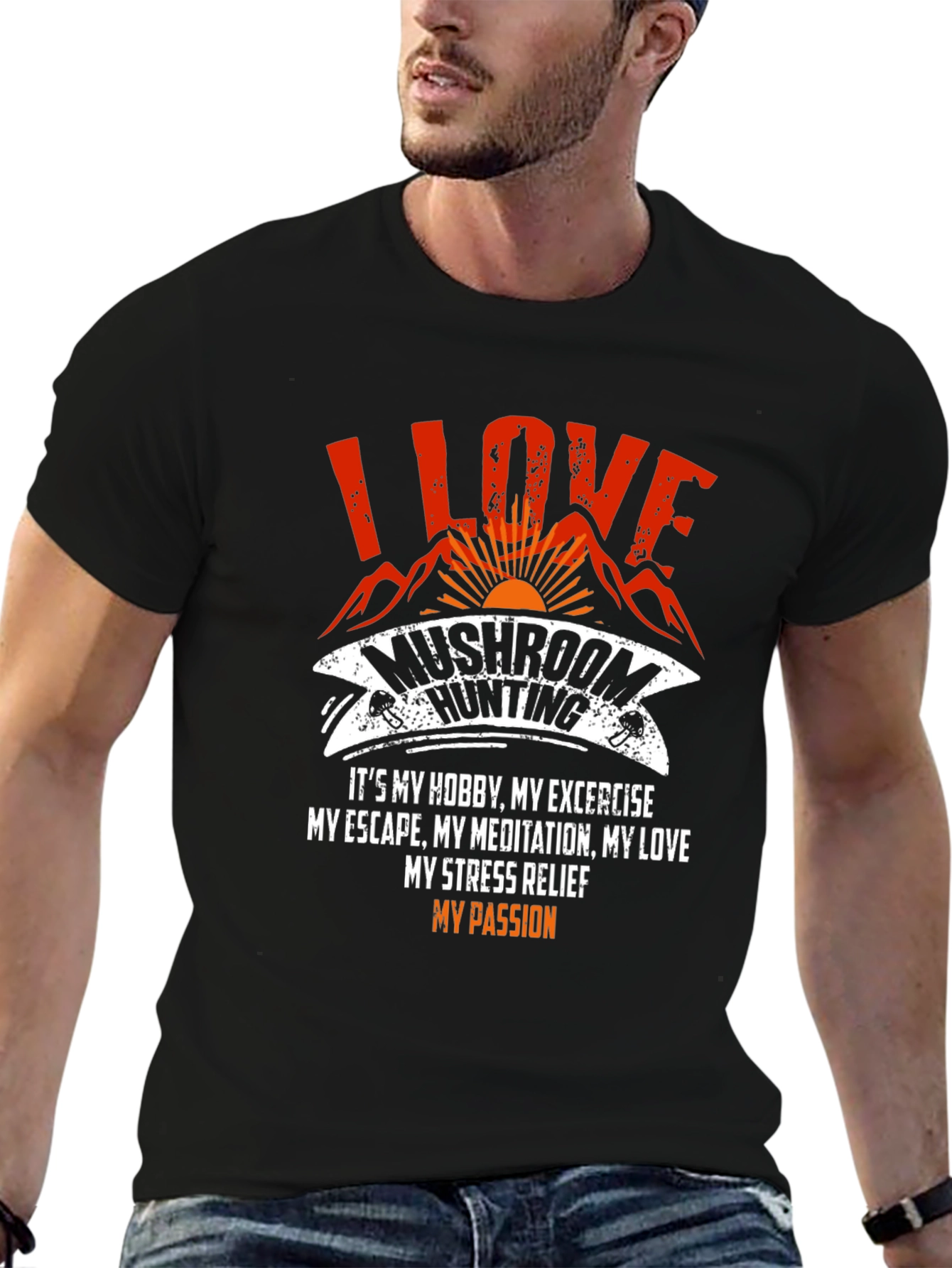 Mushroom Hunting T-Shirt - I Love Mushroom Hunting Tee