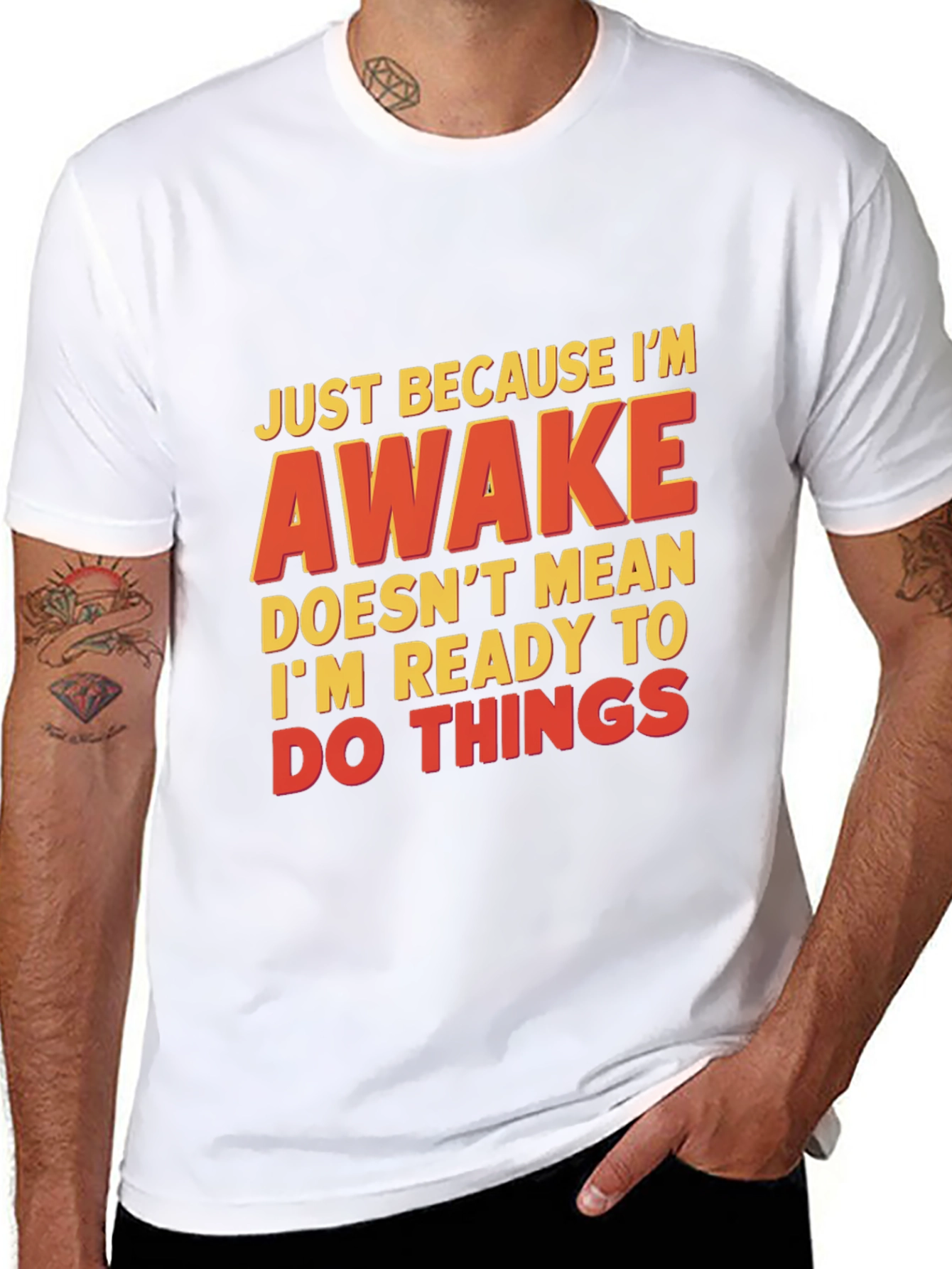 Funny Awake T-Shirt - Not Ready for Things