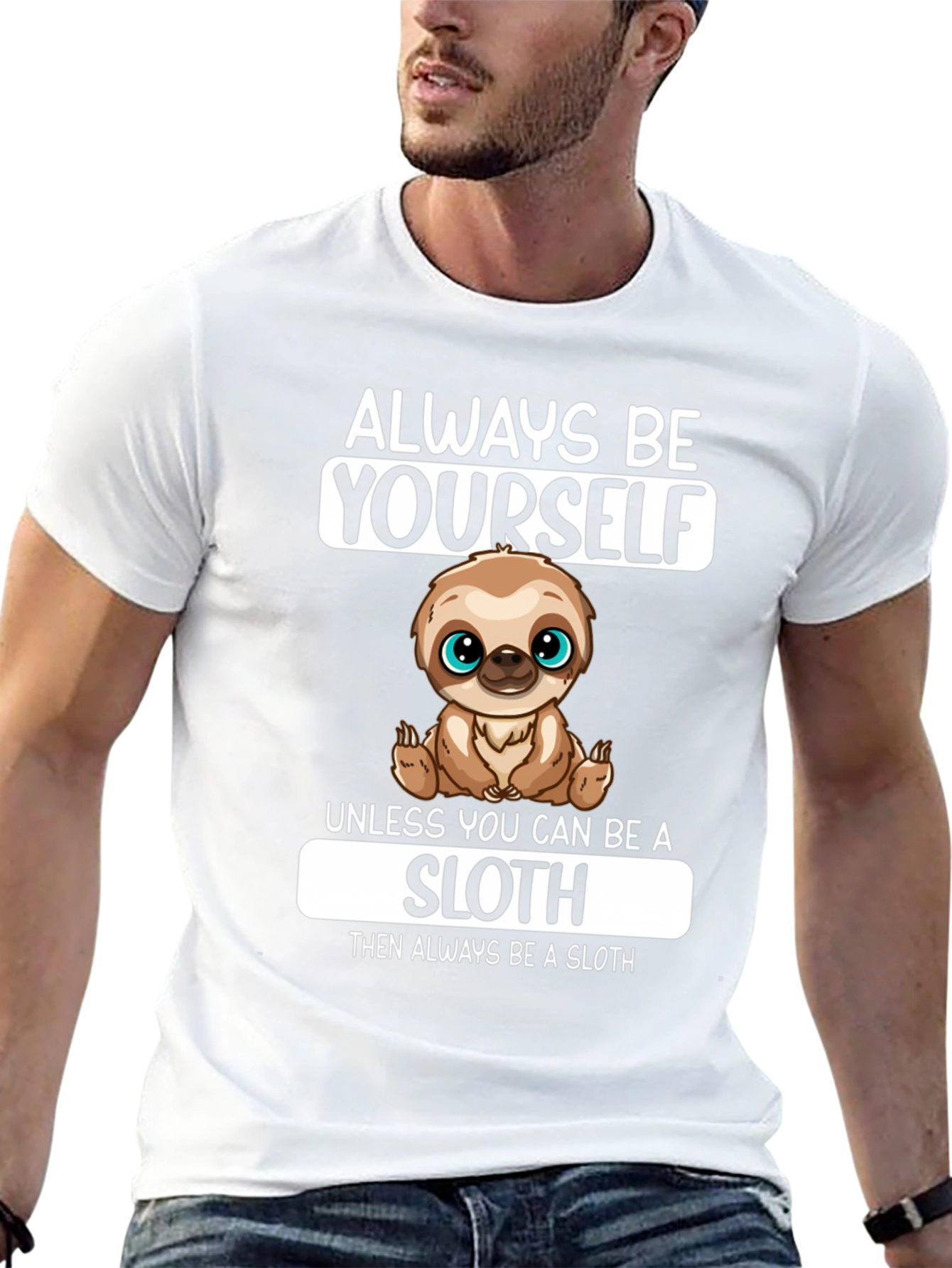 Always Be Yourself Sloth Graphic T-Shirt