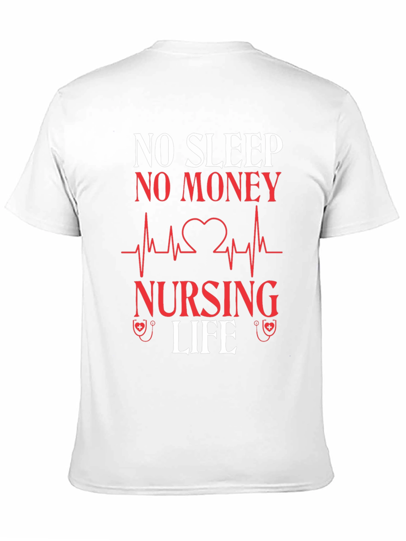 No Sleep No Money Nursing Life Graphic T-Shirt