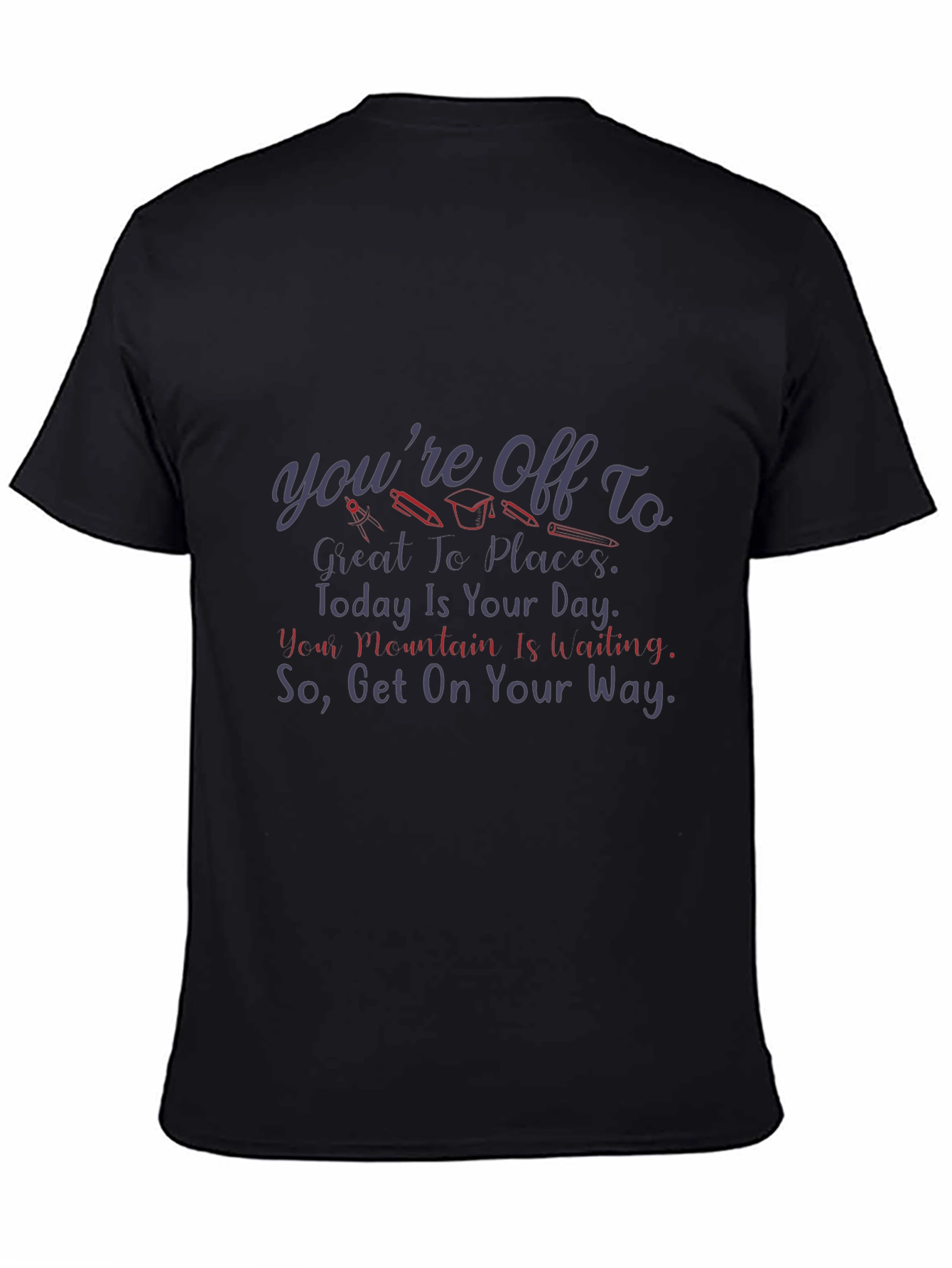 Motivational Graduation T-Shirt