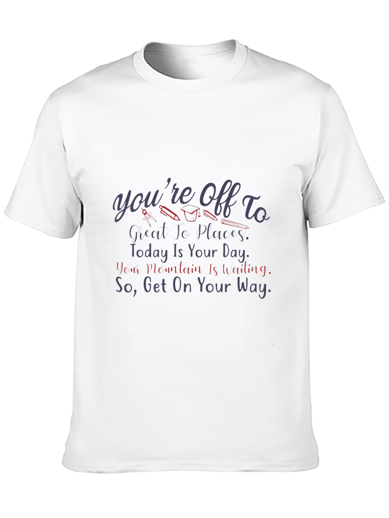 Motivational Graduation T-Shirt