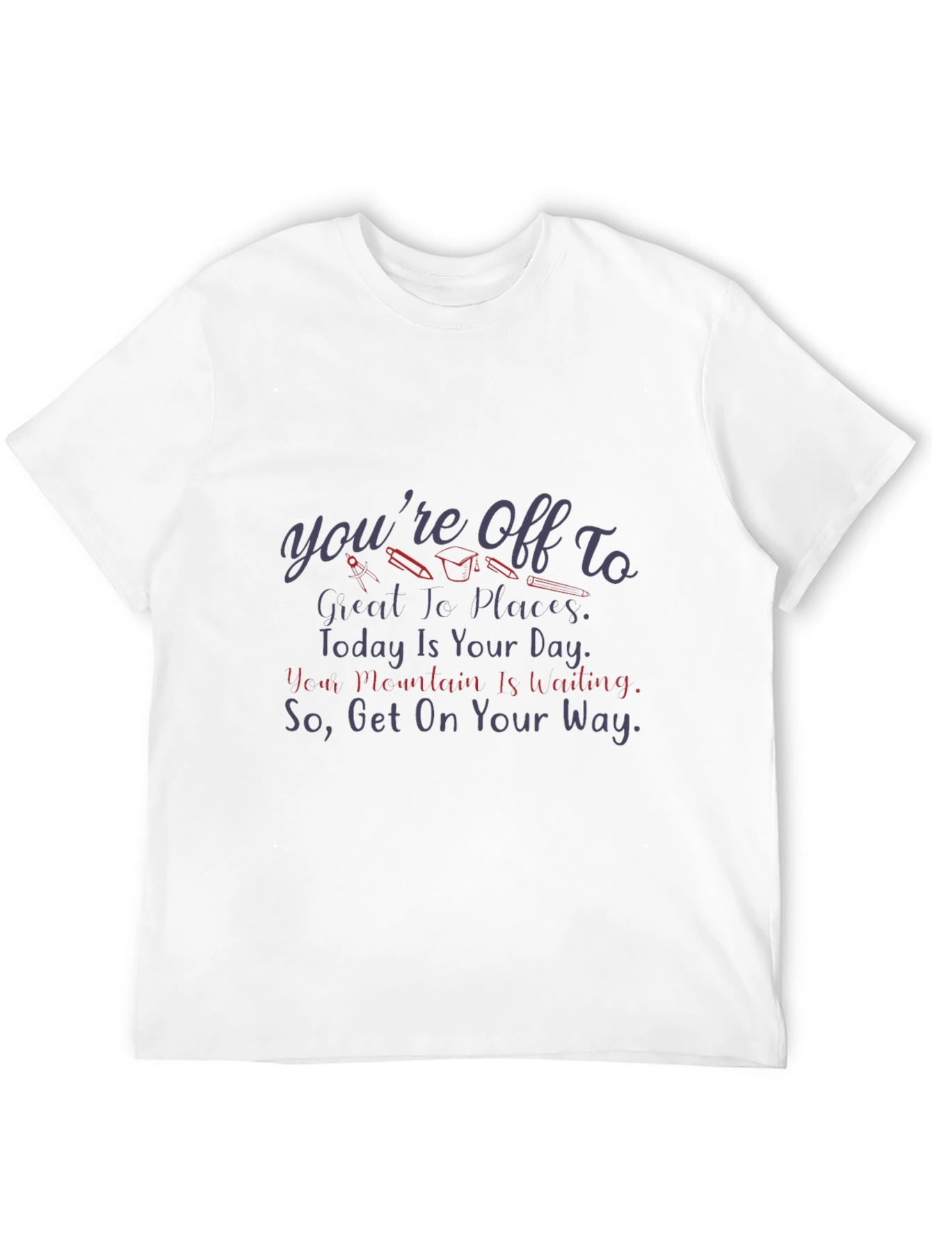 Motivational Graduation T-Shirt