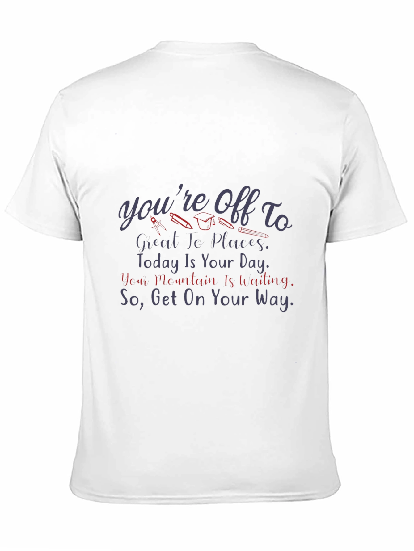 Motivational Graduation T-Shirt