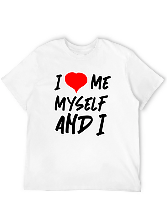I Love Me Myself and I Graphic T-Shirt