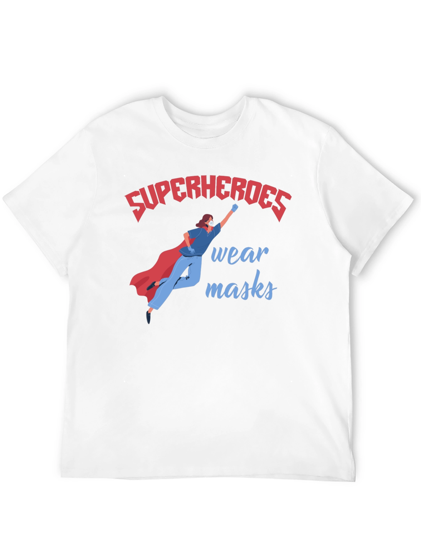Superheroes Wear Masks T-Shirt