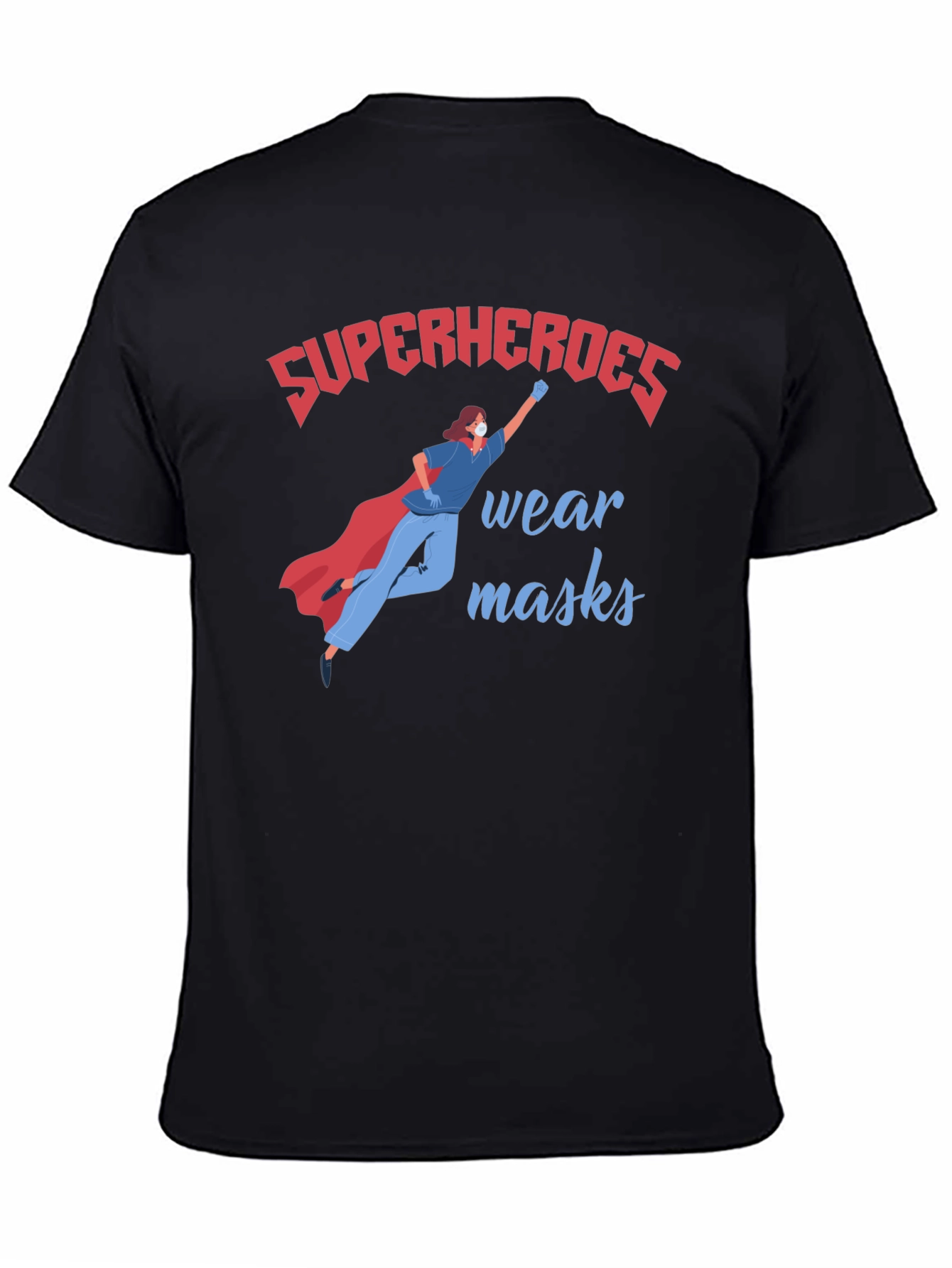 Superheroes Wear Masks T-Shirt