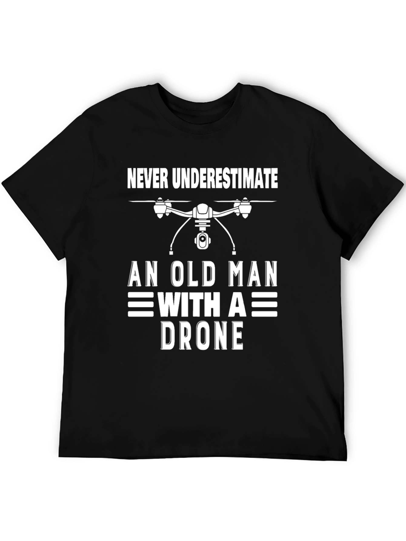 Never Underestimate Old Man with a Drone T-Shirt