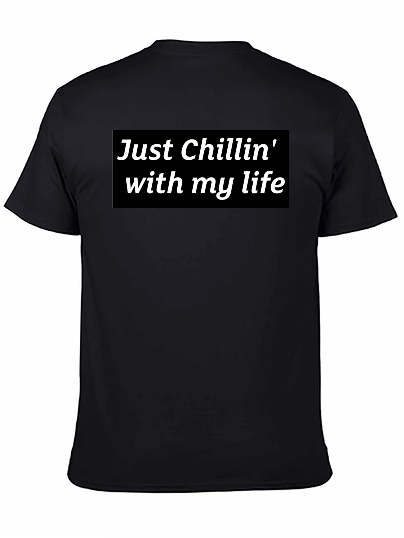 Just Chillin T-Shirt - Cool & Casual
