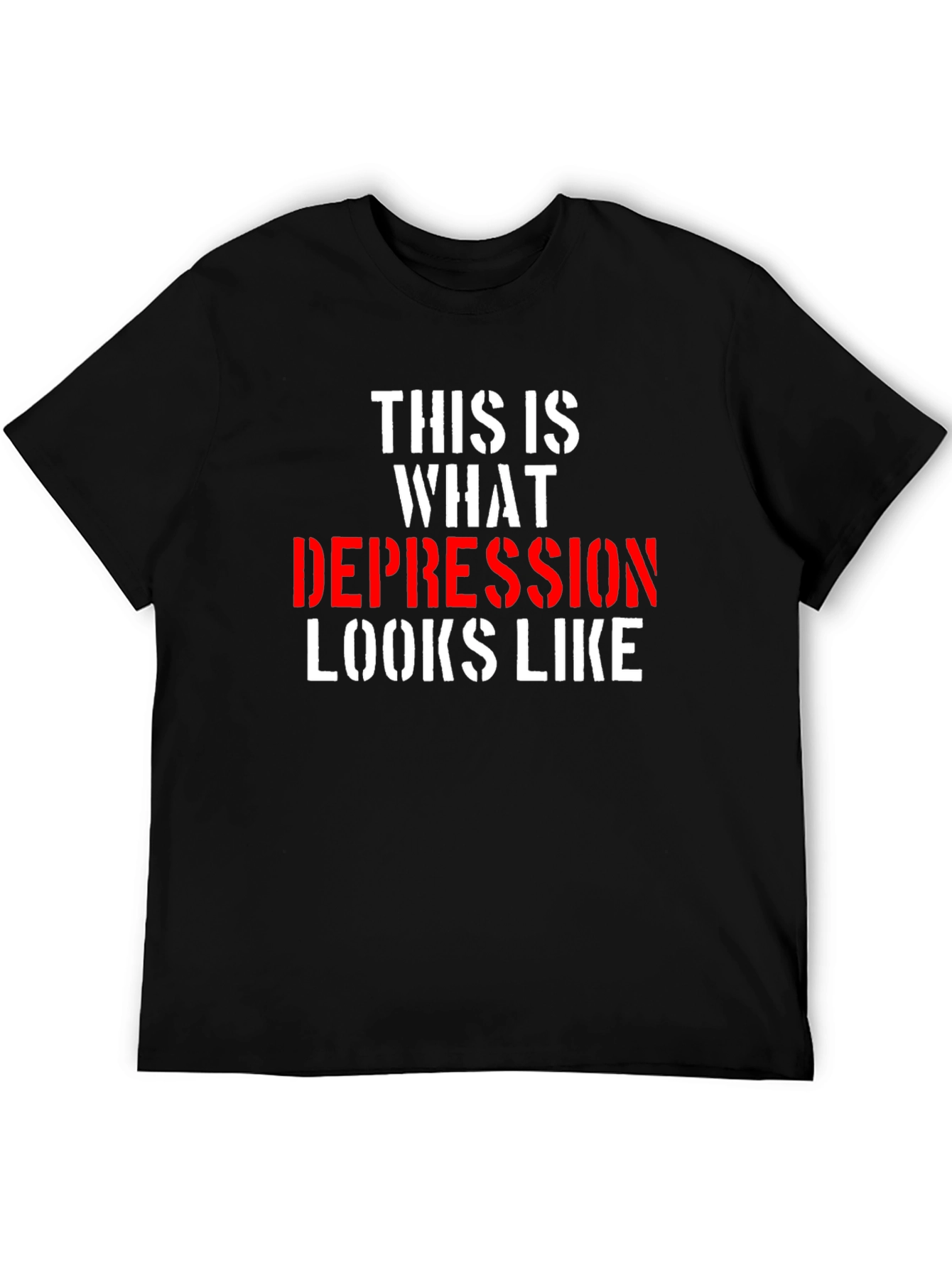 Depression Looks Like T-Shirt - Bold Statement Tee