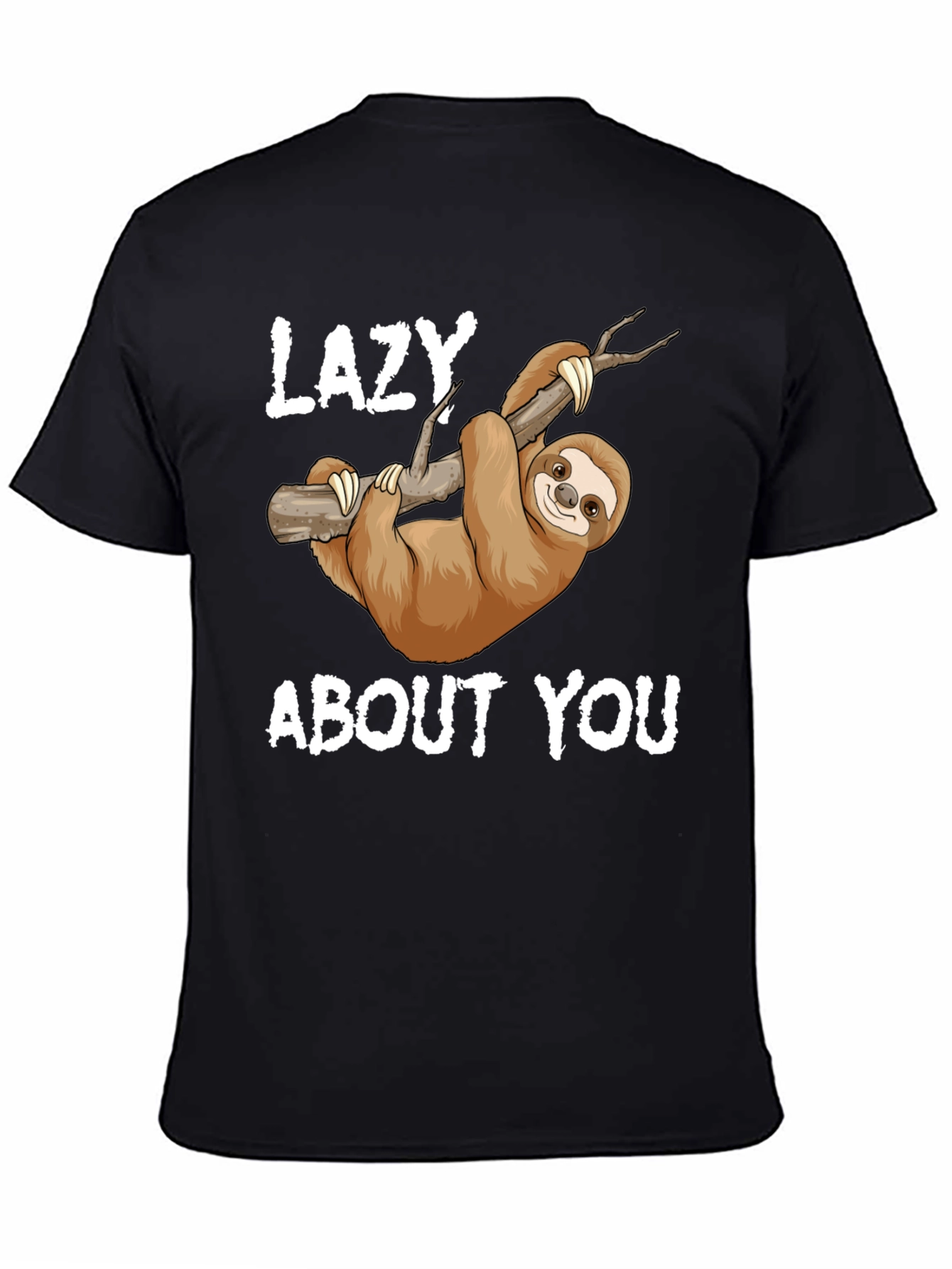 Lazy About You Sloth T-Shirt