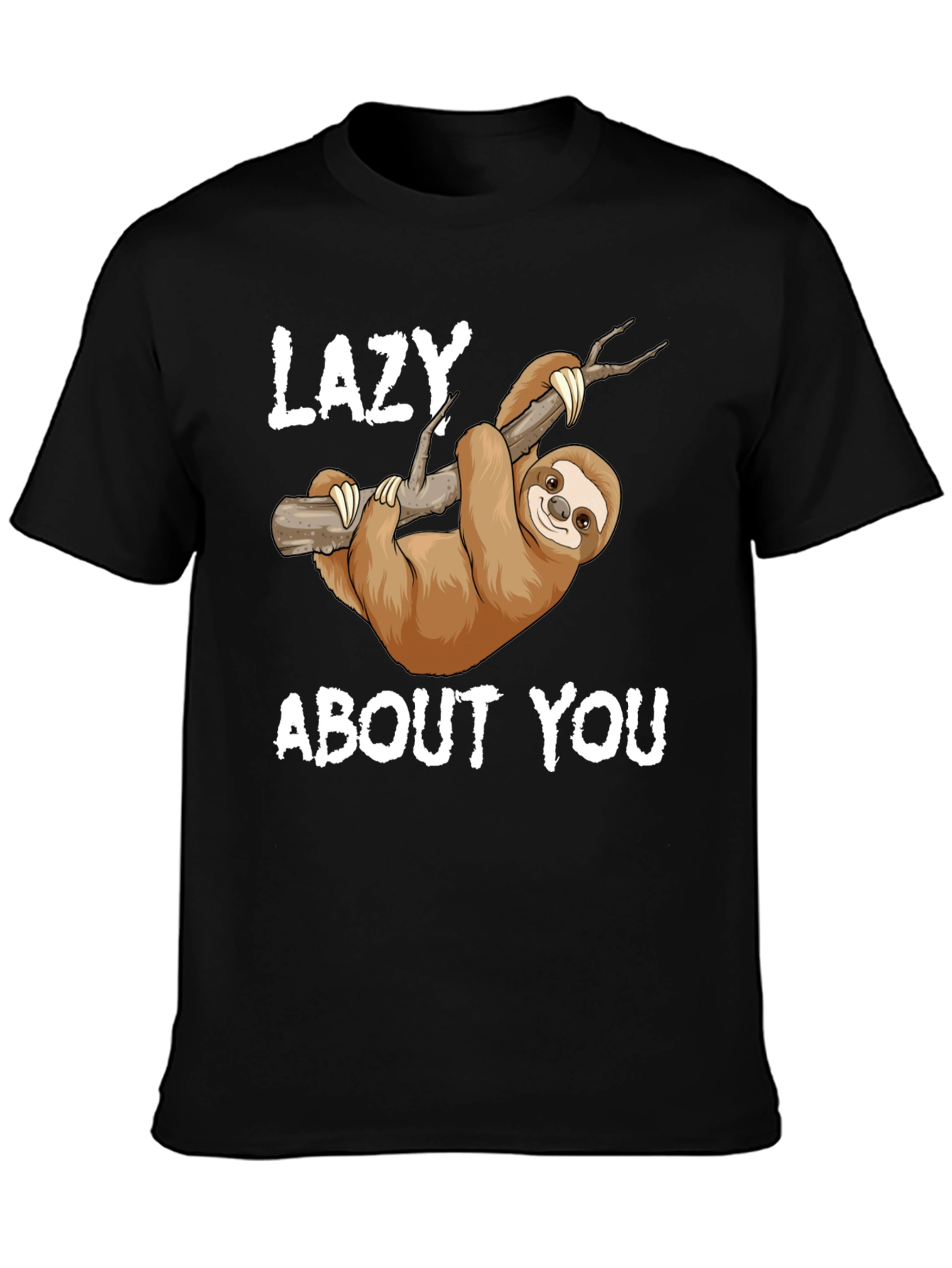 Lazy About You Sloth T-Shirt
