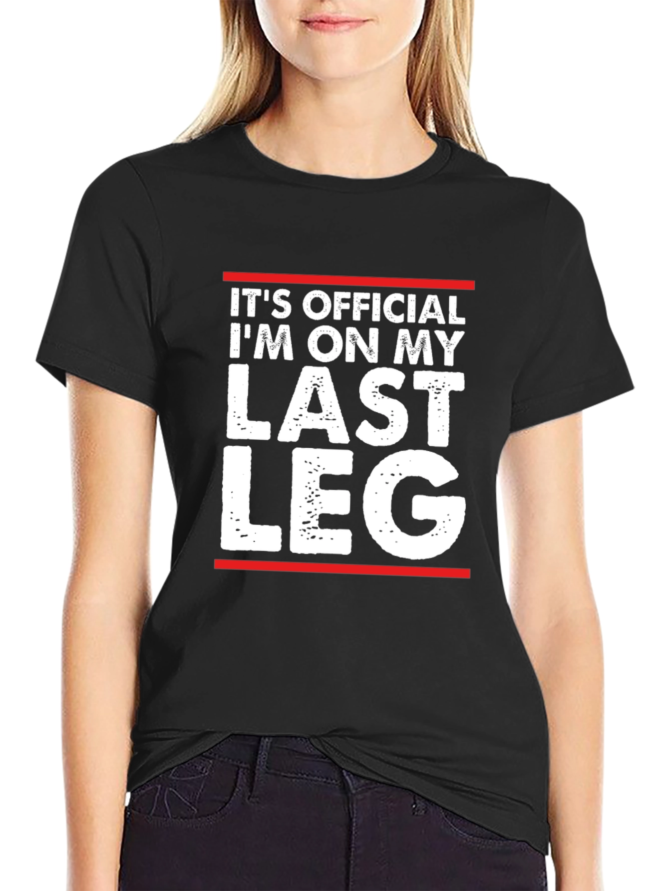 Its Official Im On My Last Leg T-Shirt