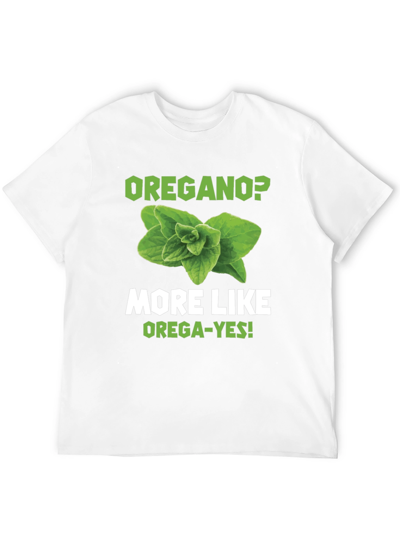 Oregano Pun Graphic T-Shirt - OREGA-YES!