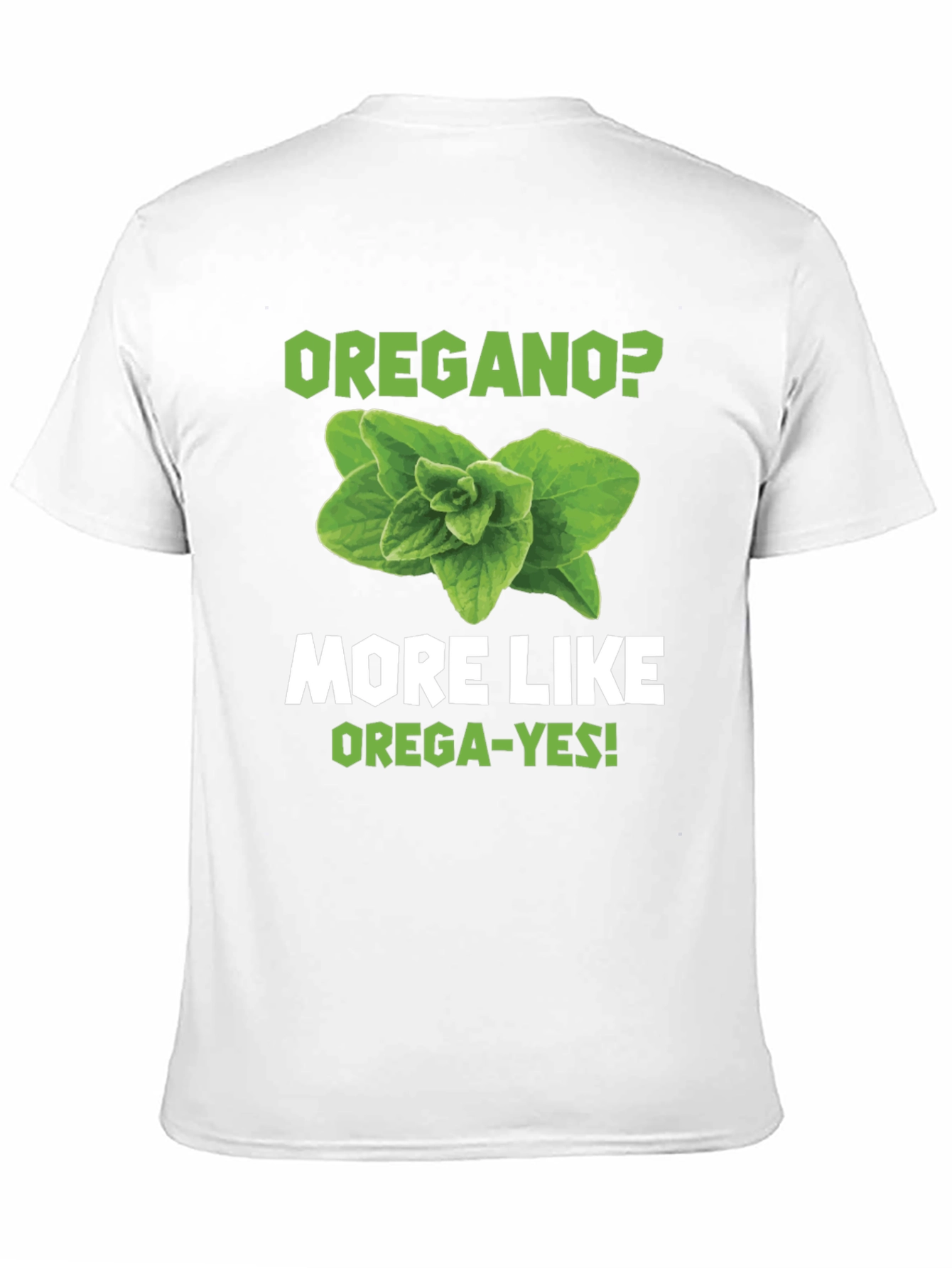Oregano Pun Graphic T-Shirt - OREGA-YES!