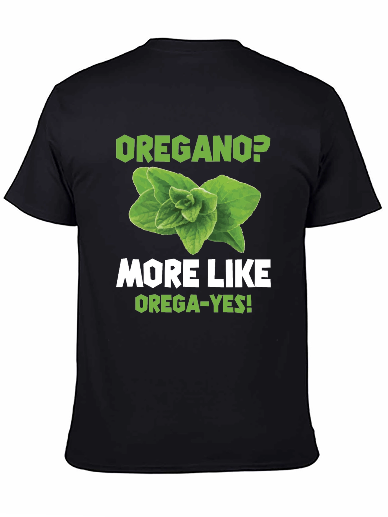 Oregano Pun Graphic T-Shirt - OREGA-YES!