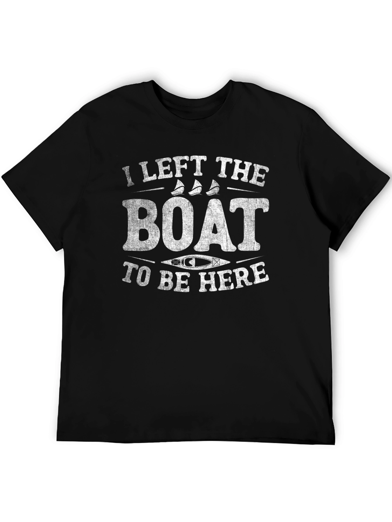 I Left The Boat To Be Here Graphic T-Shirt