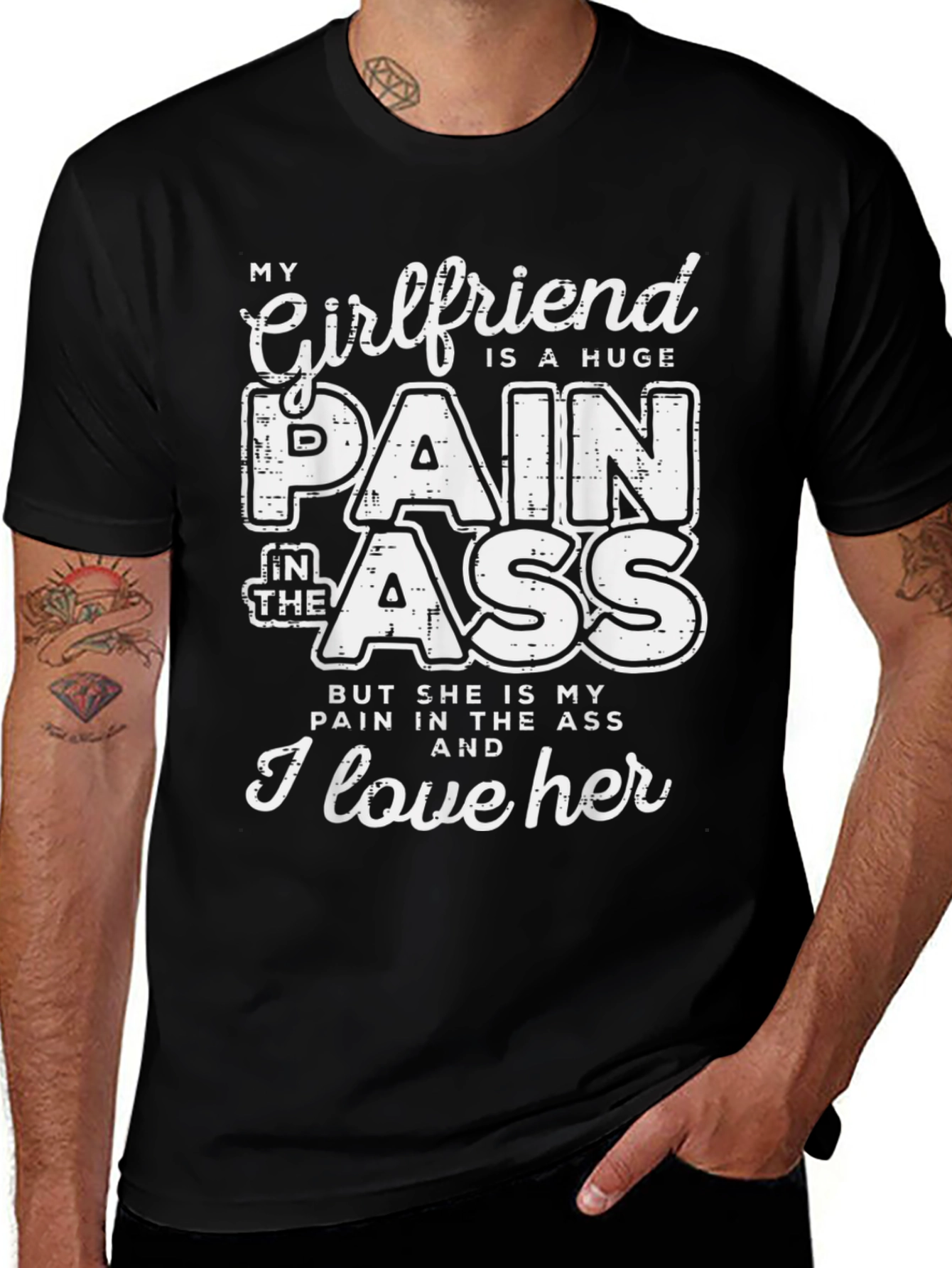 Funny Girlfriend T-Shirt - Pain in the Ass