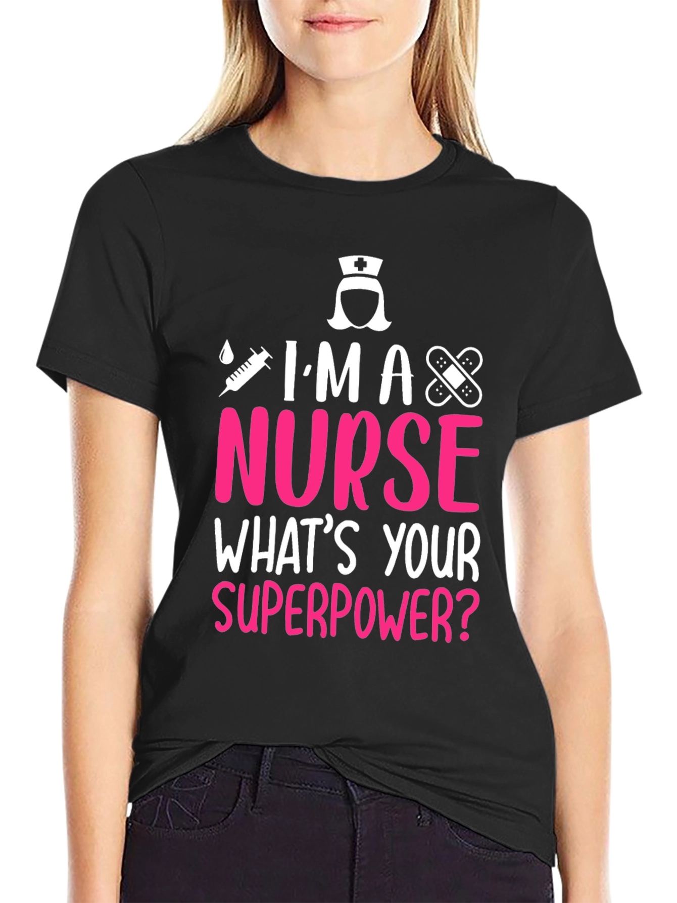 Im a Nurse T-Shirt - Superpower Tee