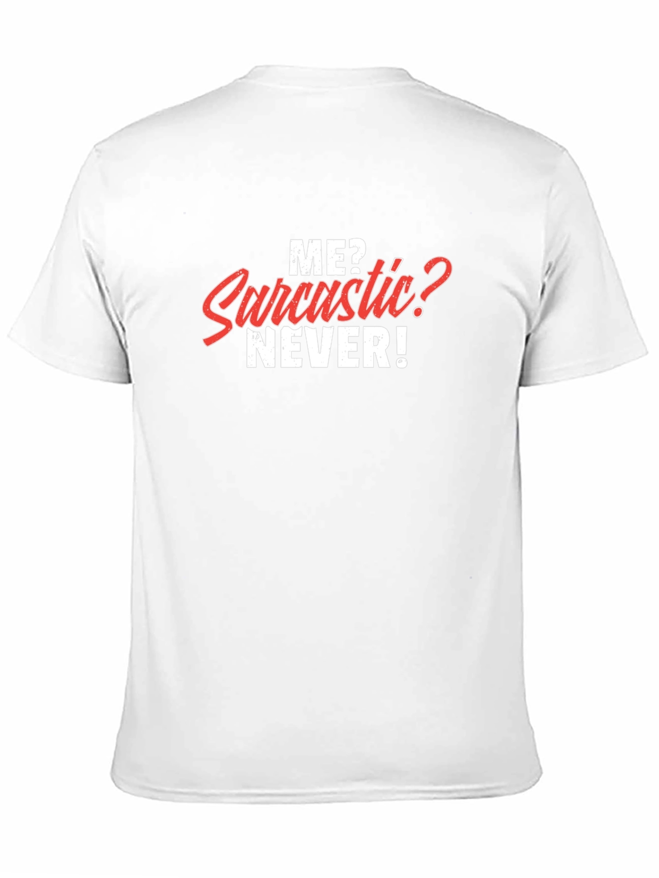 Sarcastic Humor Graphic Tee
