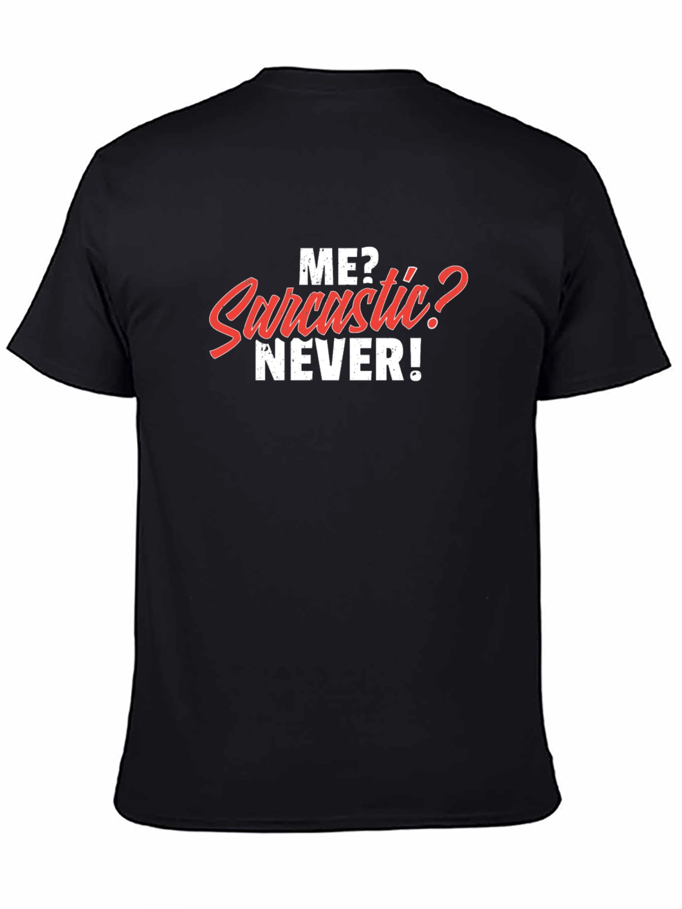 Sarcastic Humor Graphic Tee